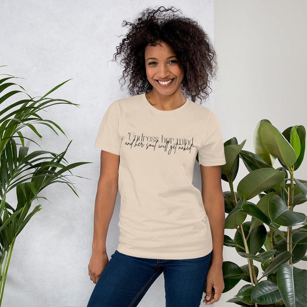 "Undress Her Mind" Unisex t-shirt